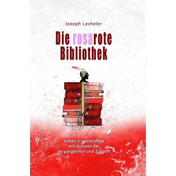 Die rosarote Bibliothek, Joseph Lecheler