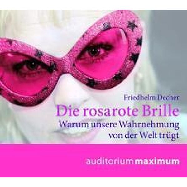 Die rosarote Brille, 1 Audio-CD, Friedhelm Decher