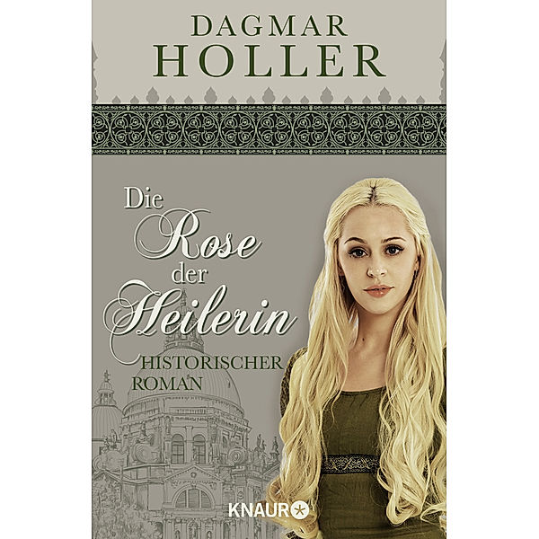 Die Rose der Heilerin, Dagmar Holler