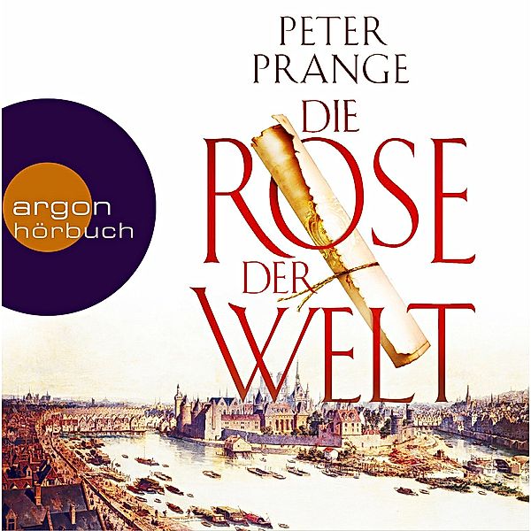 Die Rose der Welt, 8 Audio-CDs, Peter Prange