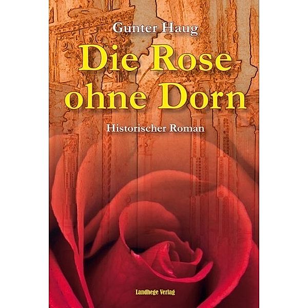 Die Rose ohne Dorn, Gunter Haug