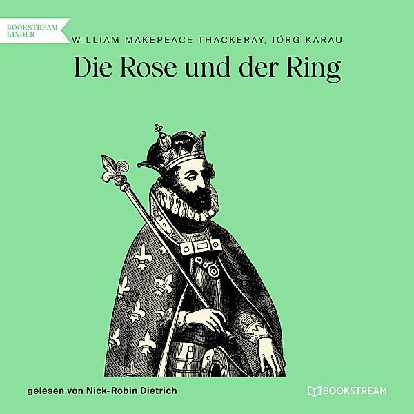 Die Rose und der Ring, William Makepeace Thackeray, Jörg Karau