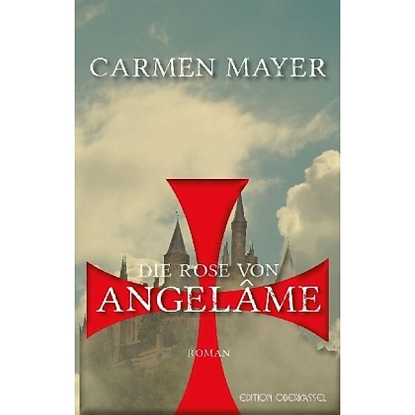 Die Rose von Angelâme, Carmen Mayer