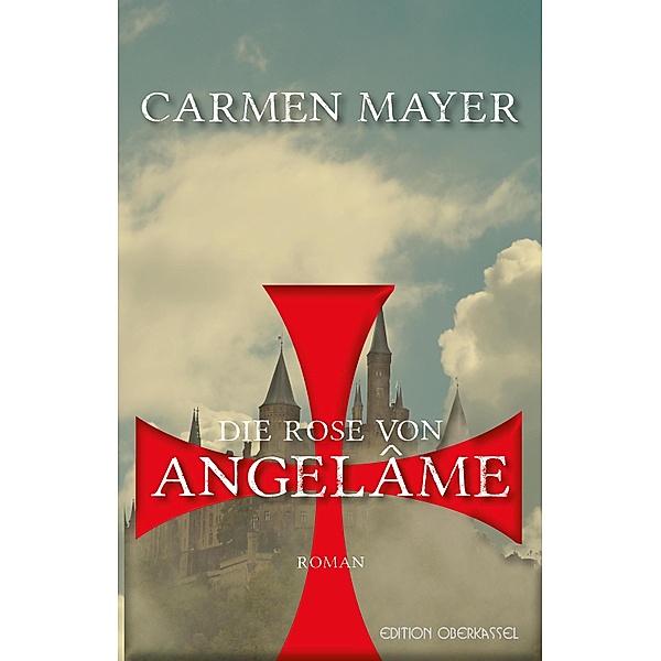 Die Rose von Angelâme, Carmen Mayer