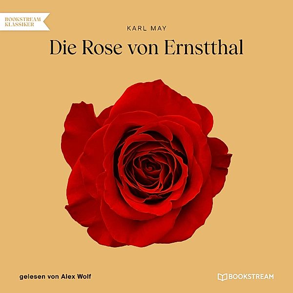 Die Rose von Ernstthal, Karl May
