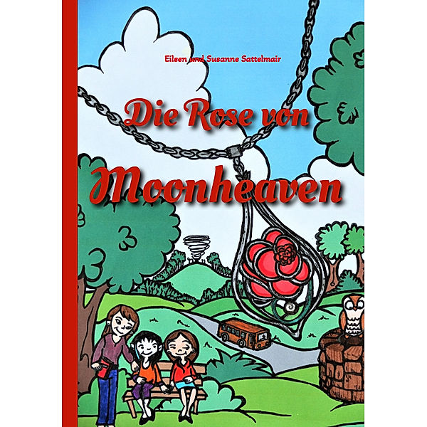 Die Rose von Moonheaven, Eileen Sattelmair, Susanne Sattelmair