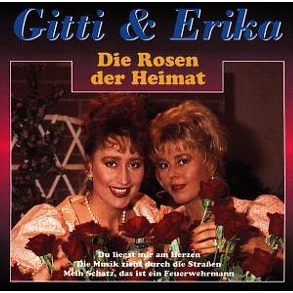 Die Rosen Der Heimat, Gitti & Erika