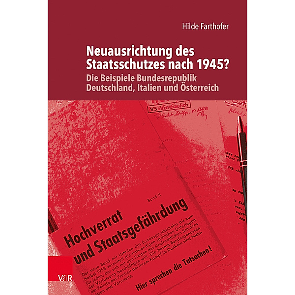 Die Rosenburg / Band 2 / Neuausrichtung des Staatsschutzes nach 1945?, Hilde Farthofer