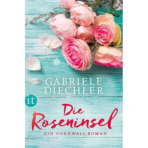 Die Roseninsel / Insel-Taschenbücher Bd.4832, Gabriele Diechler