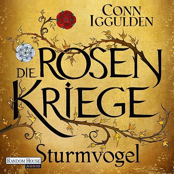 Die Rosenkriege - 1 - Sturmvogel, Conn Iggulden