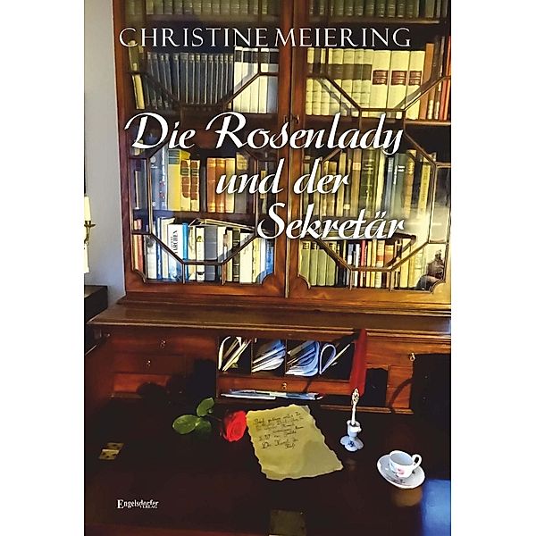 Die Rosenlady und der Sekretär, Christine Meiering