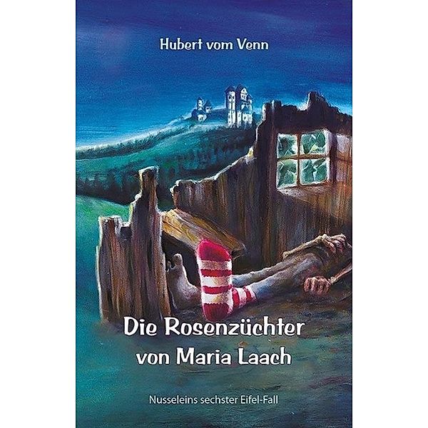 Die Rosenzüchter von Maria Laach / Nusselein Bd.06, Hubert Vom Venn