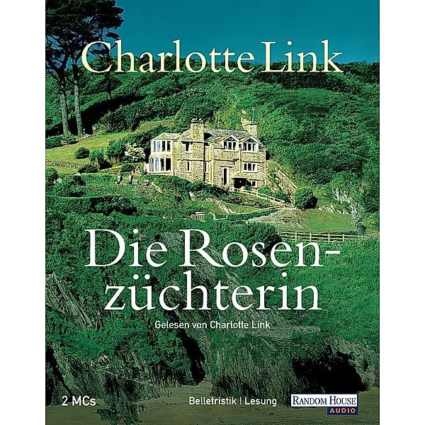 Die Rosenzüchterin, 2 Cassetten, Charlotte Link