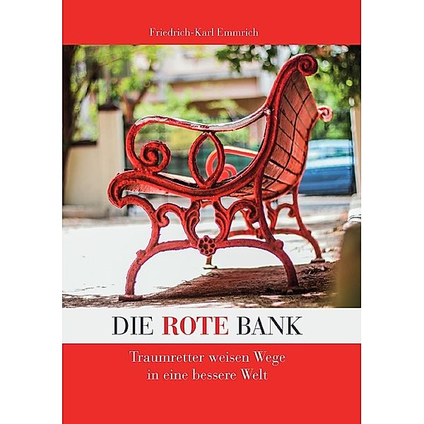 Die rote Bank - erweitert, Friedrich-Karl Emmrich