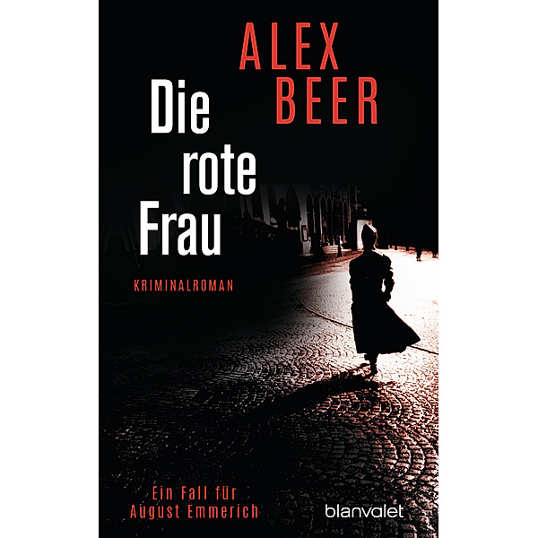 Die rote Frau / August Emmerich Bd.2, Alex Beer