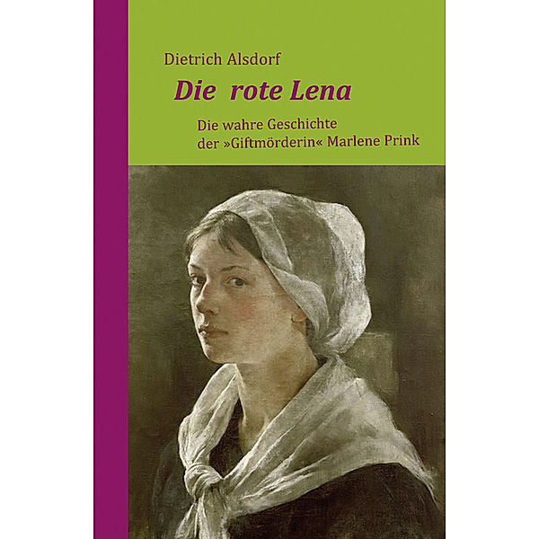 Die rote Lena, Dietrich Alsdorf