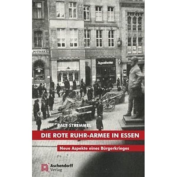 Die rote Ruhr-Armee in Essen, Ralf Stremmel
