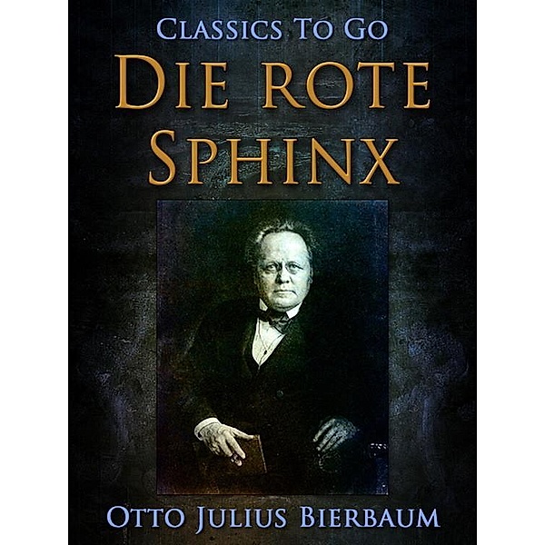 Die rote Sphinx, Otto Julius Bierbaum