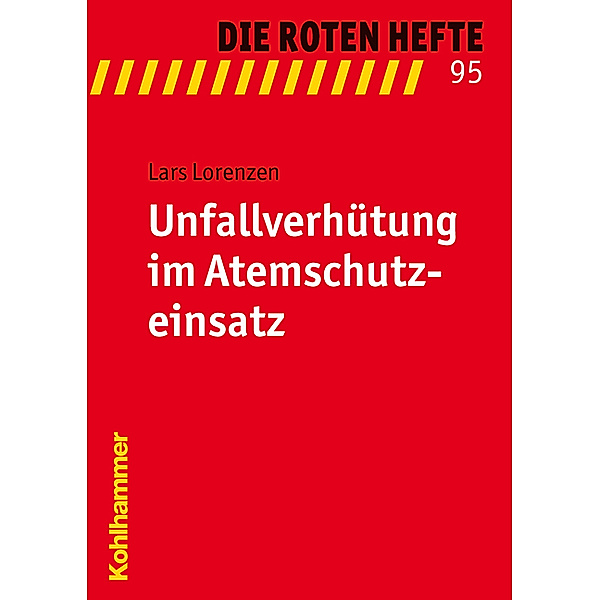 Die Roten Hefte: Bd.95 Unfallverhütung im Atemschutzeinsatz, Lars Lorenzen