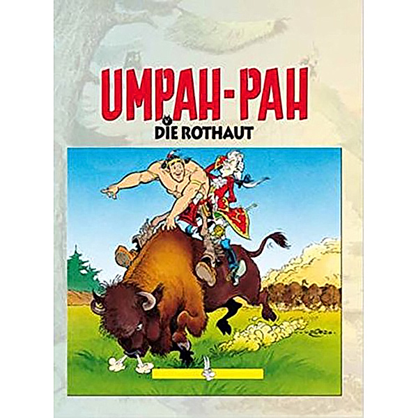 Die Rothaut / Umpah-Pah Bd.1, René Goscinny, Albert Uderzo
