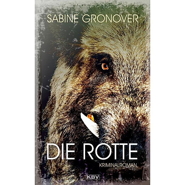 Die Rotte / Schmitt & Kemper Bd.3, Sabine Gronover