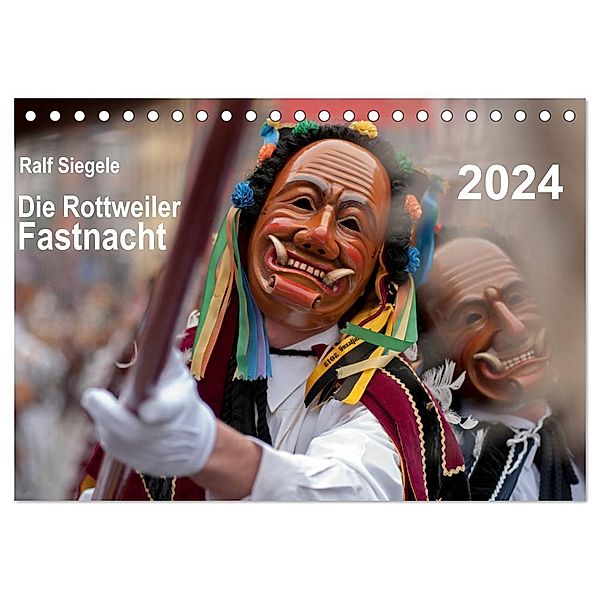 Die Rottweiler Fastnacht (Tischkalender 2024 DIN A5 quer), CALVENDO Monatskalender, Ralf Siegele