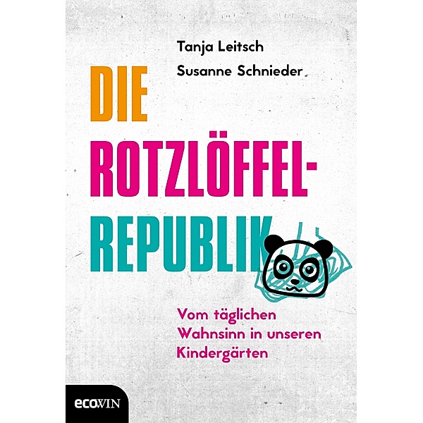 Die Rotzlöffel-Republik, Susanne Schnieder, Tanja Leitsch, Carsten Tergast