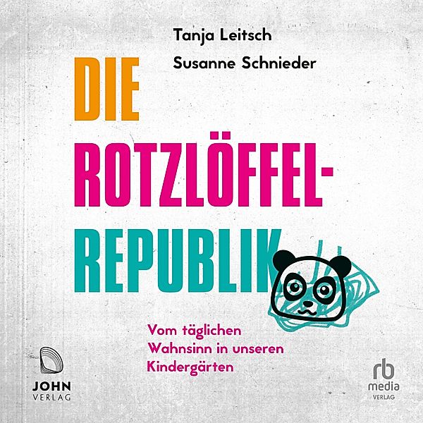 Die Rotzlöffel-Republik, Carsten Tergast, Tanja Leitsch, Susanne Schnieder