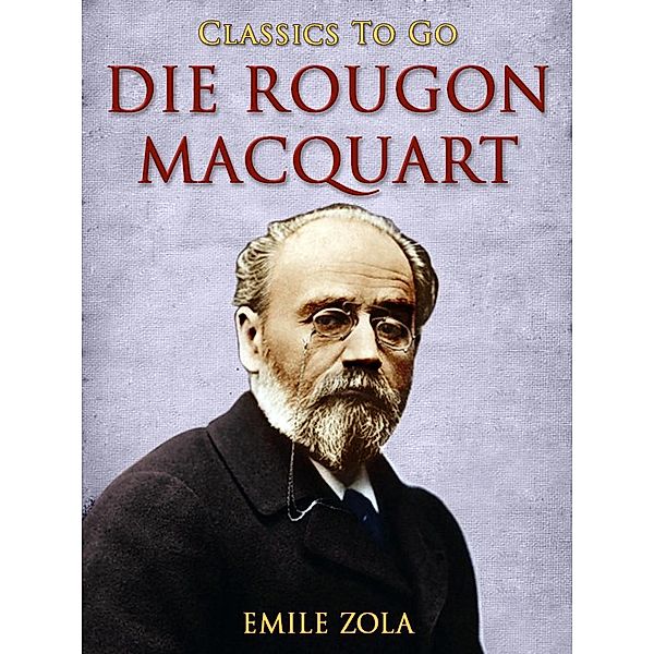 Die Rougon-Macquart, Emile Zola