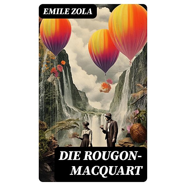 Die Rougon-Macquart, Emile Zola