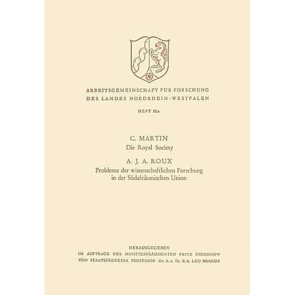 Die Royal Society. Probleme der wissenschaftlichen Forschung in der Südafrikanischen Union / Arbeitsgemeinschaft für Forschung des Landes Nordrhein-Westfalen Bd.52a, C. Martin