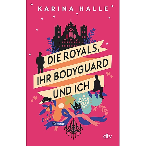 Die Royals, ihr Bodyguard und ich, Karina Halle