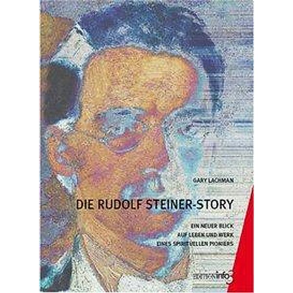 Die Rudolf Steiner-Story, Gary Lachman