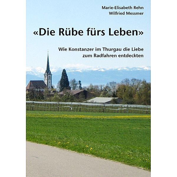 Die Rübe fürs Leben, Marie-Elisabeth Rehn, Wilfried Messmer