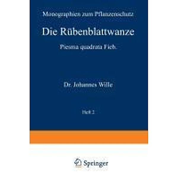 Die Rübenblattwanze / Monographien zum Pflanzenschutz Bd.2, Johannes Wille