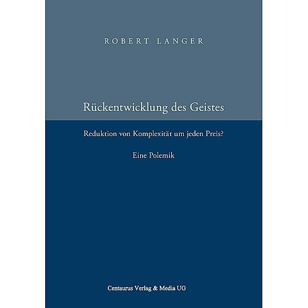 Die Rückentwicklung des Geistes, Robert Langer