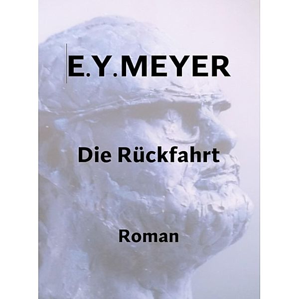 Die Rückfahrt, E. Y. Meyer