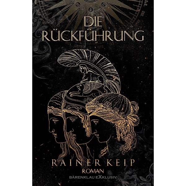 Die Rückführung - Ein historischer Fantasy-Roman, Rainer Keip