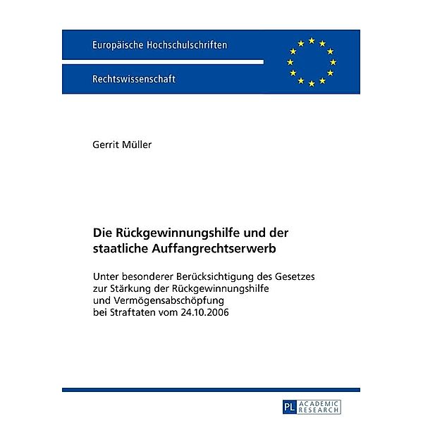 Die Rueckgewinnungshilfe und der staatliche Auffangrechtserwerb, Muller Gerrit Muller