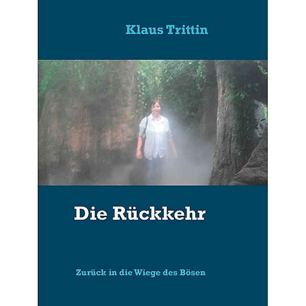 Die Rückkehr, Klaus Trittin
