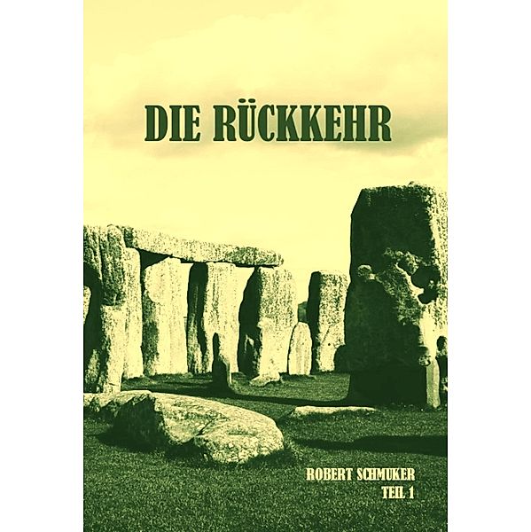 Die Rückkehr, Robert Schmuker