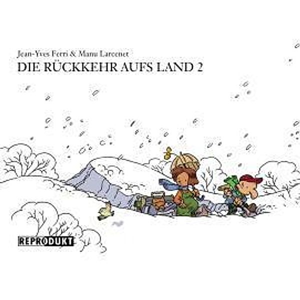 Die Rückkehr aufs Land / Die Rückkehr aufs Land 2, Jean-Yves Ferri, Manu Larcenet