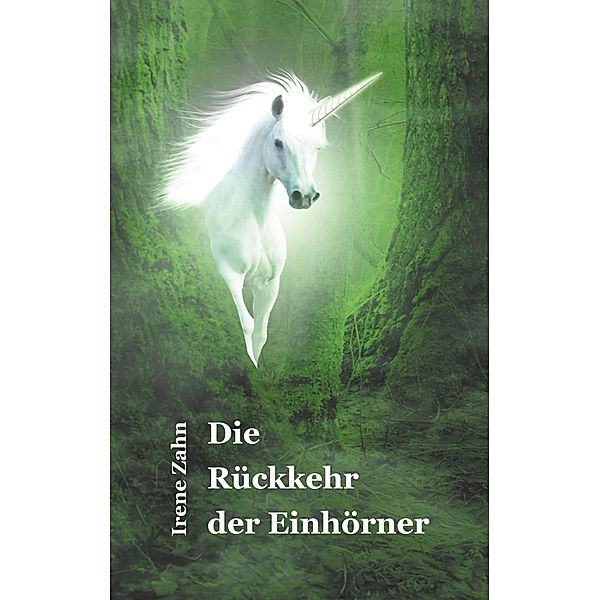 Die Rückkehr der Einhörner, Irene Zahn