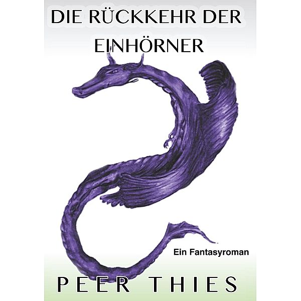 Die Rückkehr der Einhörner, Peer Thies