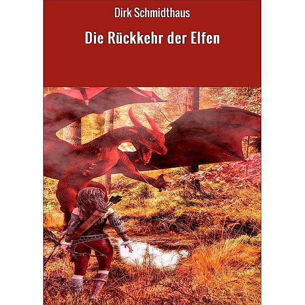 Die Rückkehr der Elfen, Dirk Schmidthaus