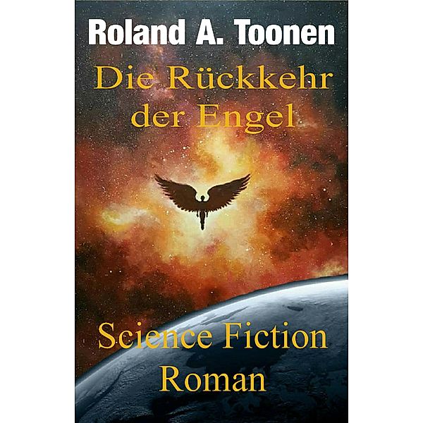 Die Rückkehr der Engel, Roland A. Toonen