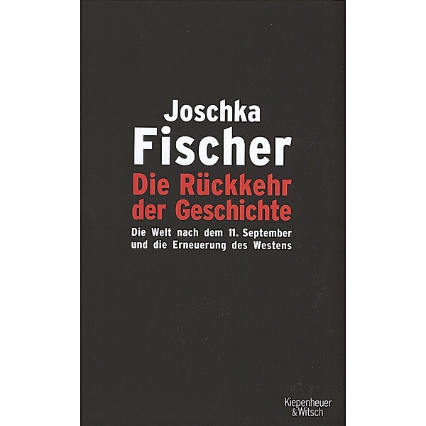 Die Rückkehr der Geschichte, Joschka Fischer