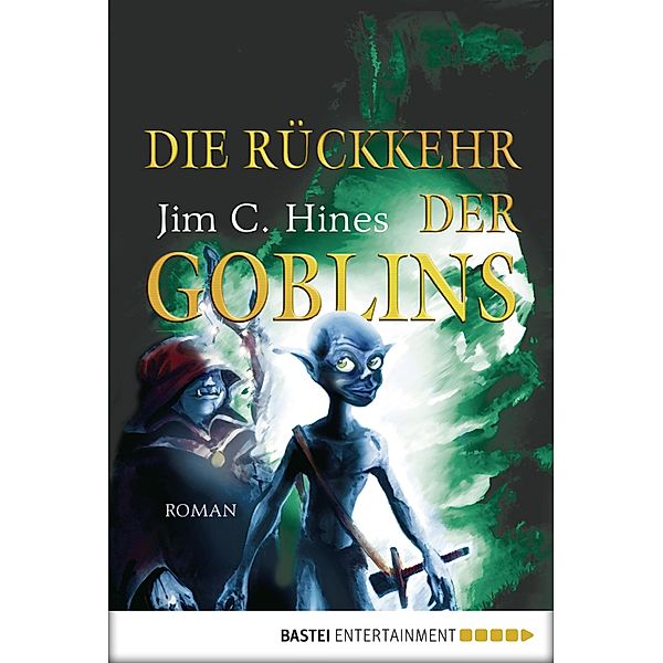 Die Rückkehr der Goblins / Die Goblin Saga Bd.2, Jim C. Hines