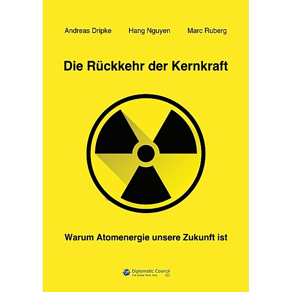 Die Rückkehr der Kernkraft, Andreas Dripke, Hang Nguyen, Marc Ruberg