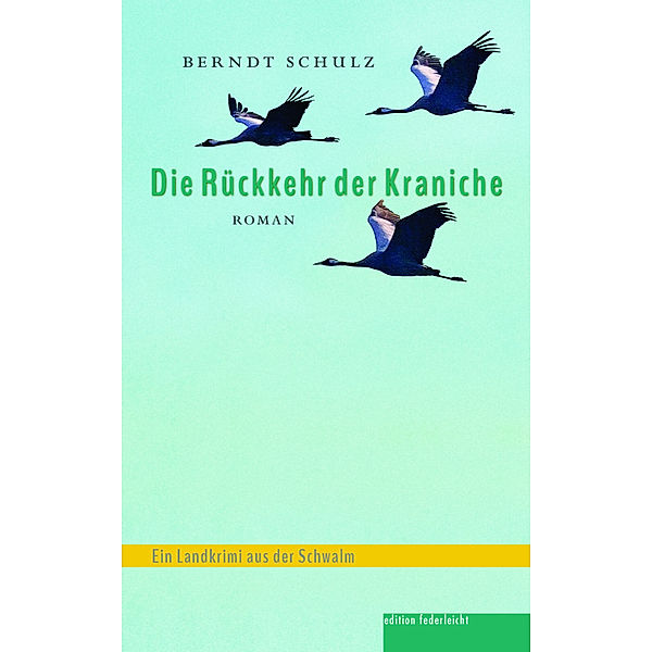 Die Rückkehr der Kraniche, Berndt Schulz